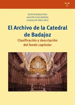 El Archivo de la Catedral de Badajoz Cover El Archivo de la Catedral de Badajoz
