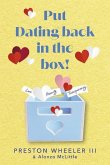 Put Dating Back in the Box! Put Dating Back in the Box!