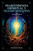 Trascendencia Espiritual Y Transformación - Colección 3 Trascendencia Espiritual Y Transformación - Colección 3