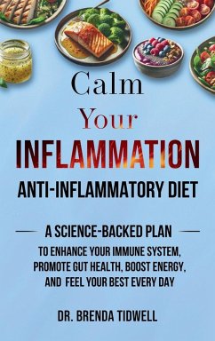 Calm Your Inflammation Anti-Inflammatory Diet - Tidwell, Brenda