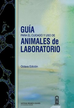 Guia para el cuidado y uso de animales de laboratorio - Council, National