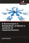 E-Government in Bangladesh: problemi e soluzioni di implementazione E-Government in Bangladesh: problemi e soluzioni di implementazione