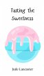 Tasting the Sweetness - Bild 1