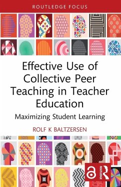 Effective Use of Collective Peer Teaching in Teacher Education - Baltzersen, Rolf K (Oslo Metropolitan University, Norway)