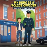 My Hero Is a Police Officer My Hero Is a Police Officer