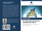 DIE ÜBERSCHNEIDUNGEN VON TECHNOPOLITIK UND IR DIE ÜBERSCHNEIDUNGEN VON TECHNOPOLITIK UND IR