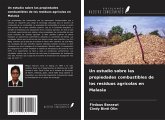 Un estudio sobre las propiedades combustibles de los residuos agrícolas en Malasia Un estudio sobre las propiedades combustibles de los residuos agrícolas en Malasia