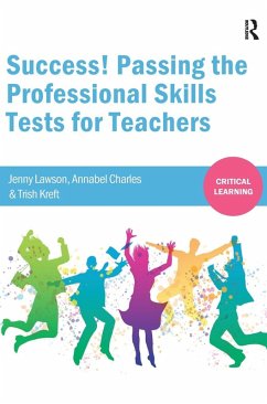 Success! Passing the Professional Skills Tests for Teachers - Lawson, Jenny; Charles, Annabel; Kreft, Trish