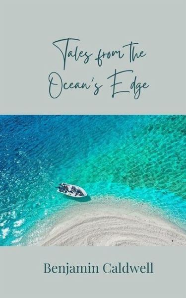 Tales from the Ocean's Edge Tales from the Ocean's Edge