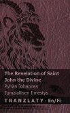 The Revelation of Saint John the Divine / Pyhän Johannes Jumalallisen Ilmestys