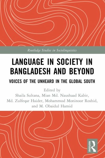 Language in Society in Bangladesh and Beyond Language in Society in Bangladesh and Beyond