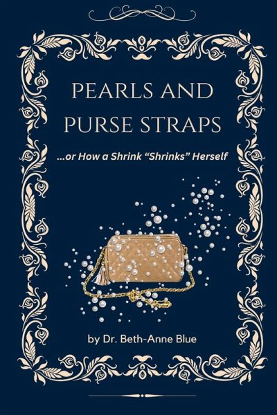 Pearls and Purse Straps... or How a Shrink Pearls and Purse Straps... or How a Shrink
