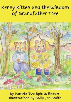 Kenny Kitten and the Wisdom of Grandfather Tree - Reader, Pamela Two Spirits