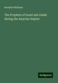 The Prophets of Israel and Judah during the Assyrian Empire