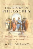 The Story of Philosophy (Original Classic Edition) The Story of Philosophy (Original Classic Edition)