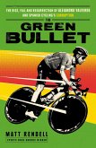 The Green Bullet The Green Bullet