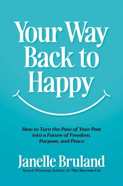 Your Way Back to Happy - Bruland, Janelle