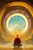 Chartered Flight To The Divine Chartered Flight To The Divine