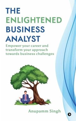 The Enlightened Business Analyst - Anupamm Singh