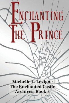 Enchanting the Prince - Levigne, Michelle L