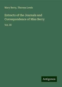 Extracts of the Journals and Correspondence of Miss Berry - Berry, Mary