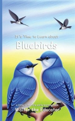 It's Time to Learn about Bluebirds - Walter the Educator