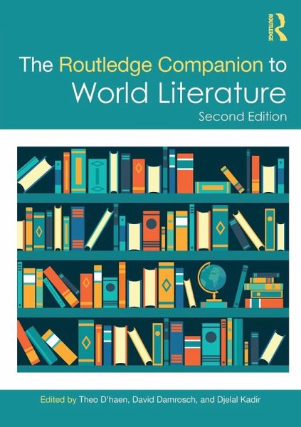 The Routledge Companion to World Literature The Routledge Companion to World Literature