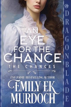 An Eye for the Chance - Murdoch, Emily E K An Eye for the Chance - Murdoch, Emily E K