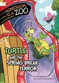 Turtle and the Spring Break Terror Turtle and the Spring Break Terror