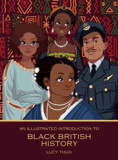An Illustrated Introduction to Black British History - Thuo, Lucy