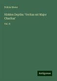 Hidden Depths: 'Veritas est Major Charitas' Hidden Depths: 'Veritas est Major Charitas'