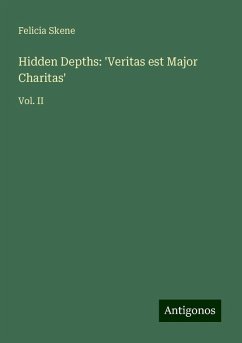 Hidden Depths: 'Veritas est Major Charitas' - Skene, Felicia