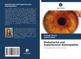 Diabetische und hypertensive Retinopathie Diabetische und hypertensive Retinopathie