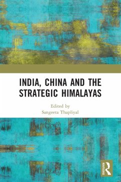 Cover India, China and the Strategic Himalayas