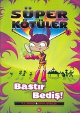 Süper Kötüler 3 Bastir Bedis Süper Kötüler 3 Bastir Bedis