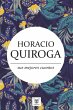 Horacio Quiroga, sus mejores cuentos - Bild 1