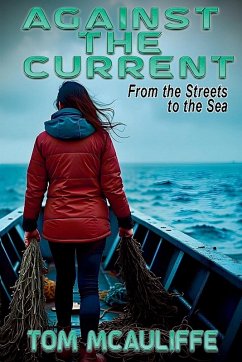 Against the Current - From the Streets to the Sea - McAuliffe, Tom