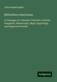 Bibliotheca Americana - Smith, John Russell