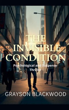 The Invisible Condition - Blackwood, Grayson