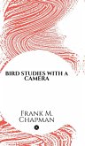 Bird Studies with a Camera Bird Studies with a Camera