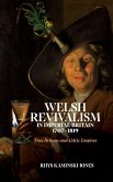Welsh Revivalism in Imperial Britain, 1707-1819 Welsh Revivalism in Imperial Britain, 1707-1819