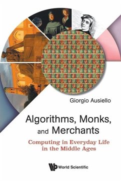 Algorithms, Monks, and Merchants: Computing in Everyday Life in the Middle Ages