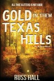Gold in Them Texas Hills Gold in Them Texas Hills