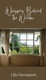 Whispers Behind the Window Whispers Behind the Window
