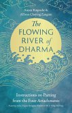 The Flowing River of Dharma The Flowing River of Dharma