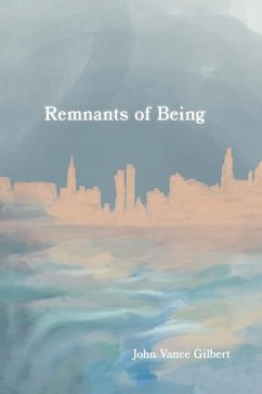 Remnants of Being - Vance Gilbert, John