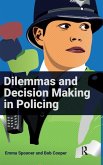 Dilemmas and Decision Making in Policing Dilemmas and Decision Making in Policing
