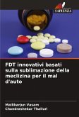 FDT innovativi basati sulla sublimazione della meclizina per il mal d'auto