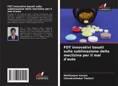 FDT innovativi basati sulla sublimazione della meclizina per il mal d'auto - Vasam, Mallikarjun;Thalluri, chandrashekar