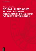 COSPAR. Approaches to earth survey problems through use of space techniques